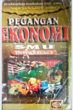 Cover Pegangan ekonomi 3 :  Untuk SMU kelas 3 berdasrkan kurikulum 1994 / Drs. Tohari Syarifuddin, Drs. Saleh Kartasaputra
