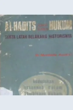 Cover Al-Hadits sebagai sumber hukum serta latar belakang historisnya / Dr. Musthafa Assiba'i