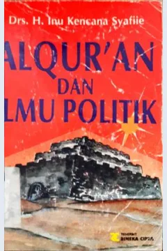 Cover Alquran dan ilmu politik / Drs. H. Inu kencana Syafiie