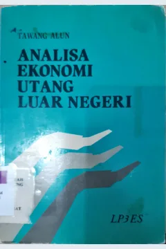 Cover Analisa ekonomi utang luar negri / Tawang Alun