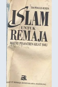 Cover Islam untuk remaja / Agus Efendi, Drs. Ali Ahmadi, Ashoff Murtadha, et.all