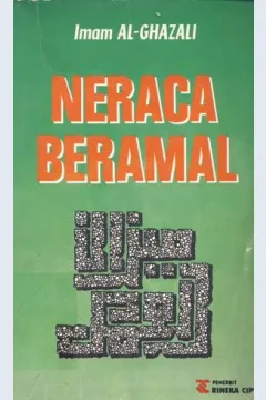 Cover Neraca beramal / Imam Al Ghazali; Penerjemah: Drs. H.A. Mustofa