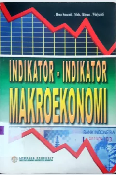 Cover Indikator-indikator makroekonomi / Hera Susanti, SE,M.Sc. Dr.Moh.Ikhsan,Widyanti, SE,MSc.
