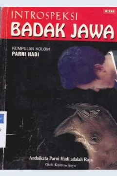 Cover Introspeksi badak jawa :  Kumpulan kolom Parni Hadi / Parni Hadi