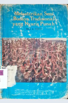 Cover Budaya tradisional yang nyaris punah :  Bacaan populer untuk perguruan tinggi / Oka A Yoeti