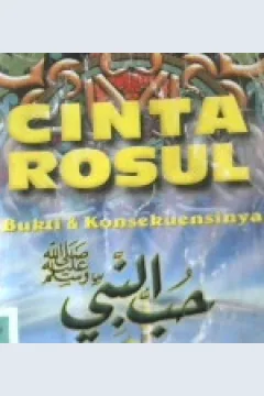 Cover Aku cinta rosul, yuk mengenal pribadi dqan akhlak Rosullullah Shollallahu Alaihi Wasallam, Abu Usamah Masykur
