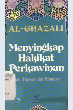 Cover Menyingkap hakikat perkawinan, :  Adab, tata-cara dan hikmahnya / Al-Ghazali; penerjemah, Muhammad al-Baqir