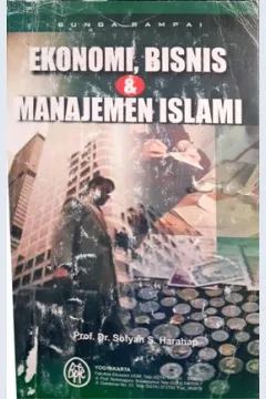 Cover Ekonomi, bisnis dan manajemen islami / Prof. Dr. Sofyan S. Harahap