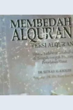 Cover Membedah Alqur'an versi Alqur'an, / Dr. Sholah Al-Kholidi