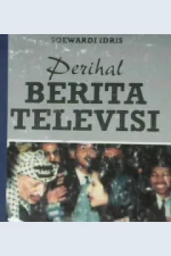 Cover Perihal berita televisi / Soewardi Idris