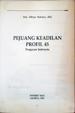 Cover Pejuang keadilan, profil 45 :  Pengacara Indonesia / Ohiao Halawa