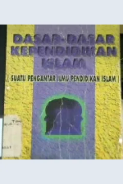 Cover Dasar-dasar kependidikan islam (suatu pengantar ilmu pendidikan Islam)