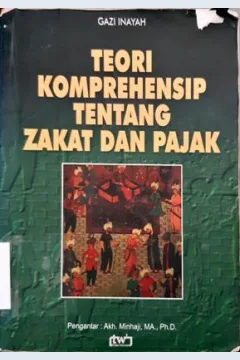 Cover Teori komprehensip tentang zakat dan pajak / Gazi Inayah