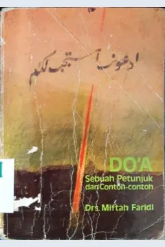 Cover Do'a, Sebuah petunjuk dan contoh-contoh, / Miftah Faridl