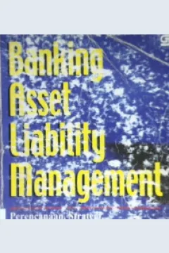 Cover Banking asset liability management, perencanaan, strategi, pengawasan dan pengelolaan dana, Bambang Djinarto / Bambang Djinarto
