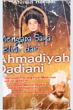 Cover Mengapa saya keluar dari ahmadiyah qadani, / Ahmad Hariadi