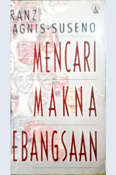 Cover Mencari makna kebangsaan / Franz Magnis-suseno