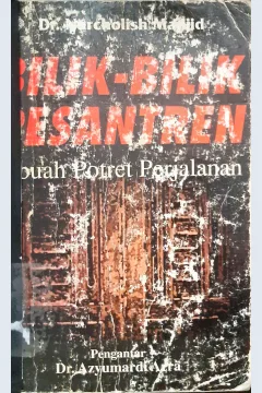 Cover Bilik-bilik pesantren :  Sebuah potret perjalanan / Dr. Nurcholish Madjid, Dr. Azyumardi Azra
