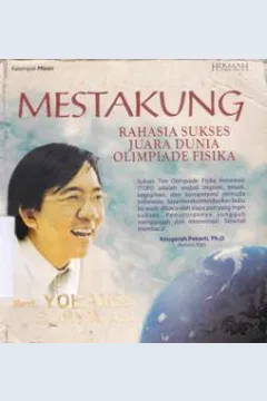 Cover Mestakung, :  Rahasia Sukses Meraih Impian / Prof. Yohanes Surya, Ph.D