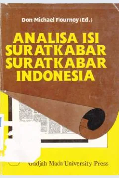 Cover Analisa isi suratkabar-suratkabar Indonesia, / Don Michael Flournoy