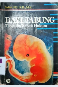 Cover Bayi tabung tinjauan aspek hukum / Salim HS