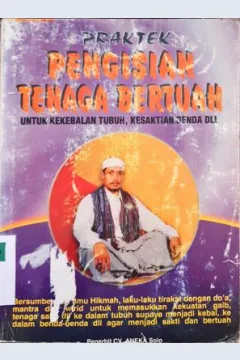 Cover Praktek pengisian tenaga bertuah :  untuk kekebalan tubuh, kesaktian benda dll, / Ahmad Haji ZA