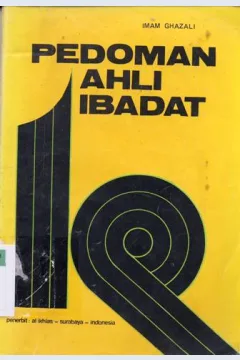 Cover Pedoman ahli ibadat, / Imam Ghazali