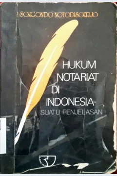 Cover Hukum notariat di Indonesia suatu penjelasan / R. Soegondo Notodisurjo