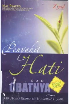 Cover Penyakit hati dan obatnya / Abu Ubaidah Usman bin Muhammad Al-Jamal; penerjemah, Sugeng Haryadi, Lc.; editor, Budiman Mustofa