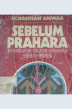 Cover Sebelum prahara, pergolakan politik Indonesia. / Rosihan Anwar