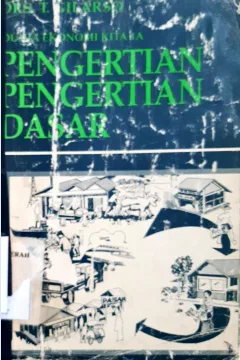 Cover Dunia ekonomi kita 1A, pengertian dasar ekonomi :  Produksi - konsumsi - pasar pembangunan ekonomi / Drs. T. Gilarso