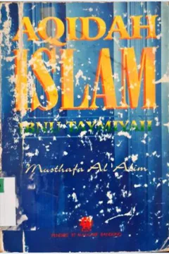Cover Aqidah islam :  Menurut ibnu tamiyah / Musthafa Al'Alim;Alih bahasa, Muslich shabir