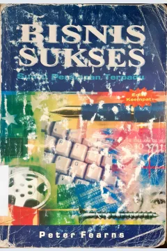 Cover Bisnis sukses suatu persiapan terpadu, :  Suatu persiapan terpadu / Peter Fearns