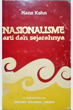 Cover Nasionalisme arti dan sejarahnya. / Hans Kohn; penerjemah, Sumantri Mertodiputro