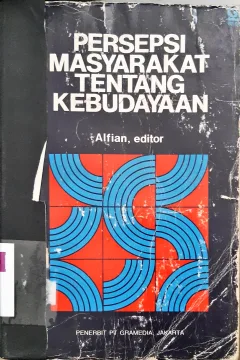 Cover Persepsi masyarakat tentang kebudayaan :  Kumpulan Karangan / Editor, Alfian