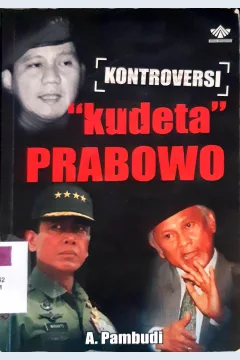 Cover Kontroversi Kudeta prabowo / A. Pambudi