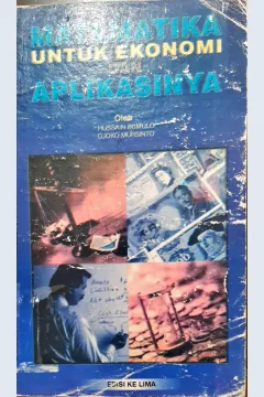 Cover Matematika untuk ekonomi dan aplikasinya / Hussain Bumulo, Djoko Mursinto