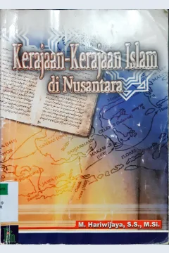 Cover Kerajaan-kerajaan islam di nusantara / M. Hariwijaya ; Editor, Ikbal Aji Haryono