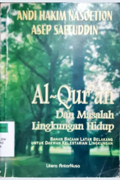 Cover Al qur'an dan masalah lingkungan hidup, / Andi Hakim Nasoetion, Asep Saefudin