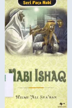 Cover Nabi Ishaq :  Seri para Nabi / Hilmi 'Ali Sya'ban; Penerjemah: Saifuddin Zuhri Qudsy