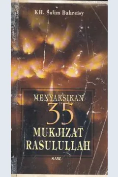 Cover Menyaksikan tiga puluh lima mukjizat Rasulullah SAW / KH.Salim Bahreisy