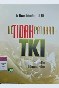 Cover Ketidakpatuhan TKI :  sebuah efek diskriminasi hukum / Muslan Abdurrahman