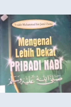 Cover Mengenal lebih dekat pribadi Nabi / Syaikh Muhammad bin Jamil Zainu ; penerjemah, Abu Yusuf Ahmad Sabiq Lc.