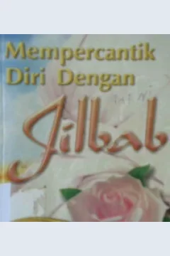 Cover Mempercantik diri dengan jilbab / Dr.Muhammad Fahd Ats-Tsuwaini; penerjemah, Imam Ghazali Masykur Lc.