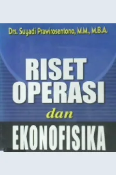 Cover Riset operasi dan ekonofisika :  operations Research & Econophysics / Drs. Suyadi Prawirosentono, MM.,M.B.A.