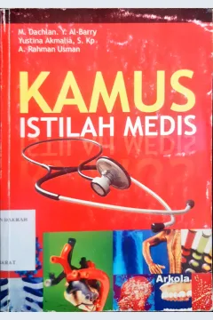 Cover Kamus istilah medis / M. Dachlan Y. Al-Barry, Yustina Akmalia, A. Rahman Usman, editor H. Samud Yusuf