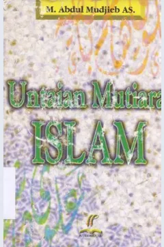 Cover Untaian mutiara islam / M.Abdul Mudjib