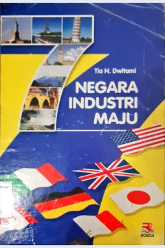 Cover Negara industri maju / Tia H. Dwitami, editor, Yuni Handayani, S.S.