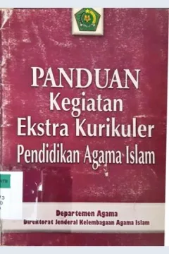 Cover Panduan kegiatan ekstra kurikuler pendidikan Agama Islam / Departemen Agama Direktorat Jendral Kelembagaan Agama Islam