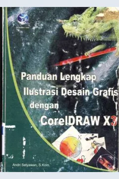 Cover Panduan lengkap ilustrasi desain grafis dengan Coreldraw X3, / Andri Setyawan, S.Kom.